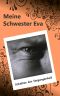 [Meine Schwester Eva 13] • Schatten der Vergangenheit